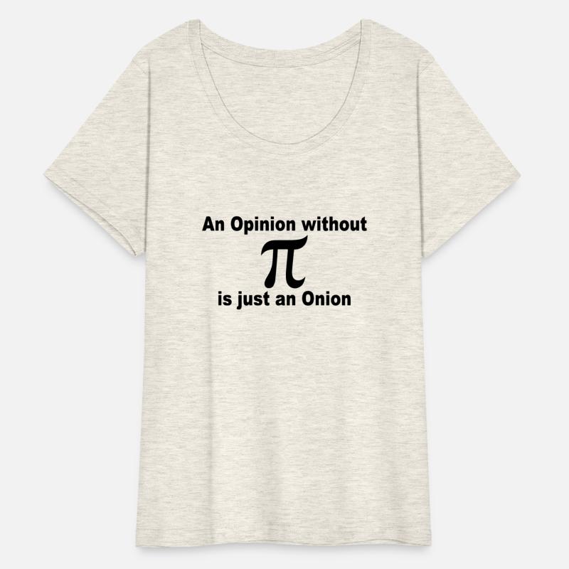 An Opinion without a Pi is just an Onion