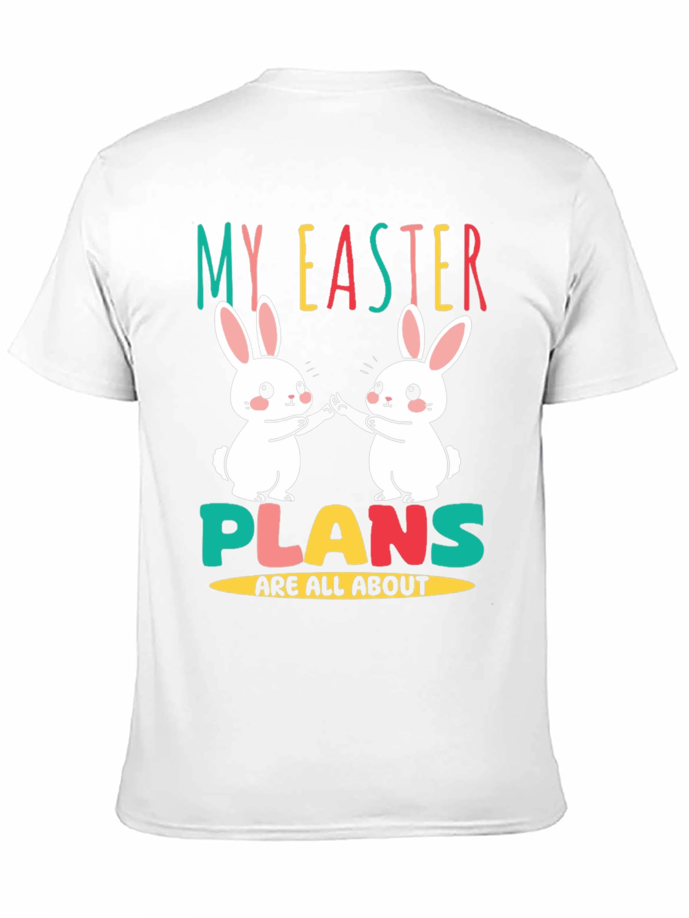 Easter Bunny T-Shirt - My Easter Plans