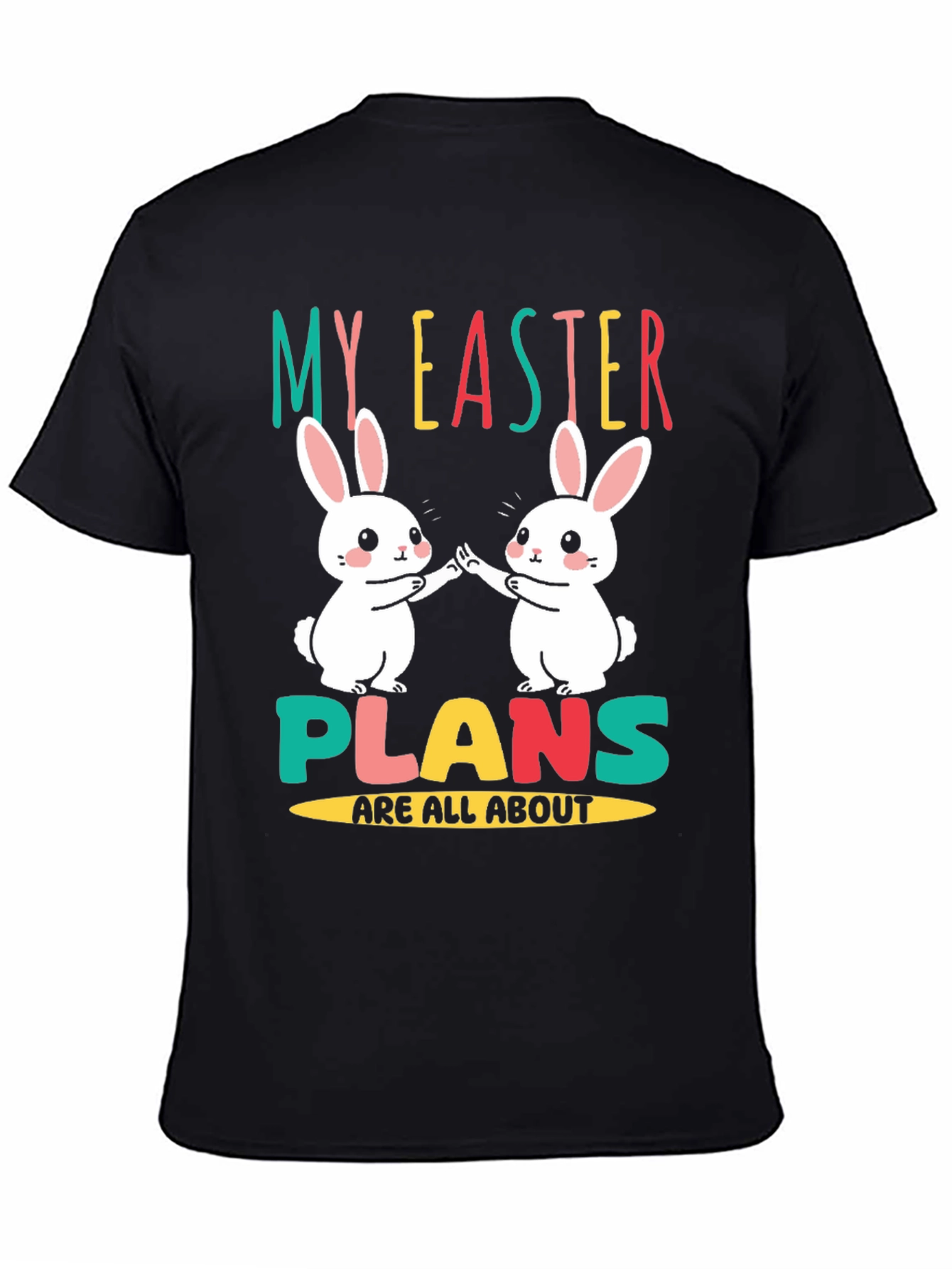Easter Bunny T-Shirt - My Easter Plans