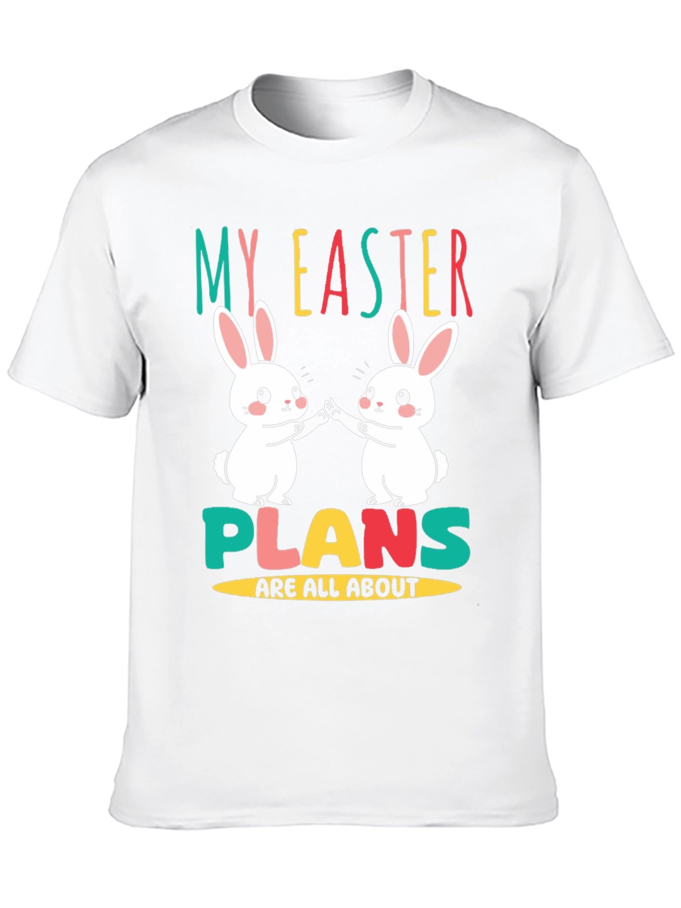 Easter Bunny T-Shirt - My Easter Plans