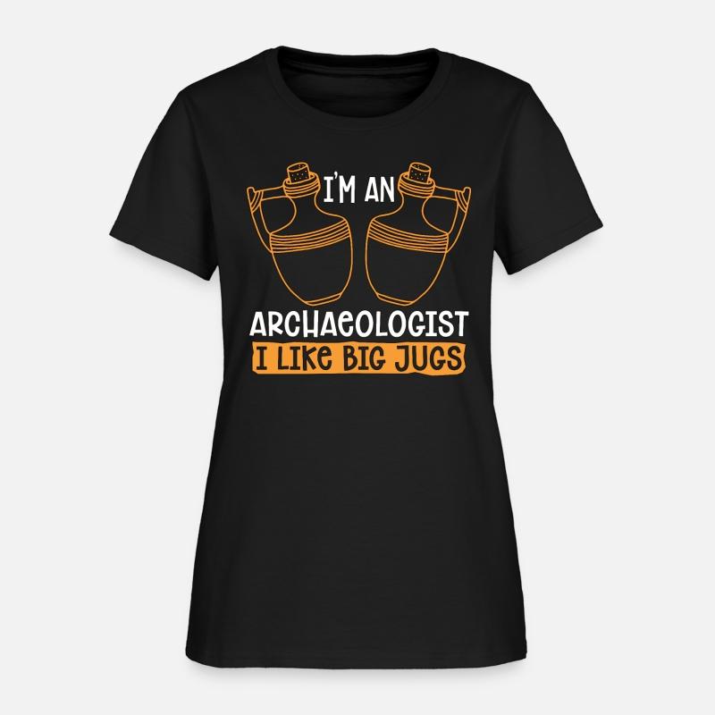 Archaeology I'm An Archaeologist Dig Archaeologist