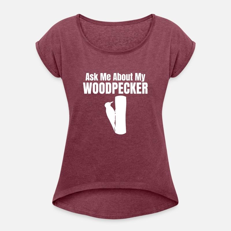 Ask Me About My Woodpecker Birdwatcher