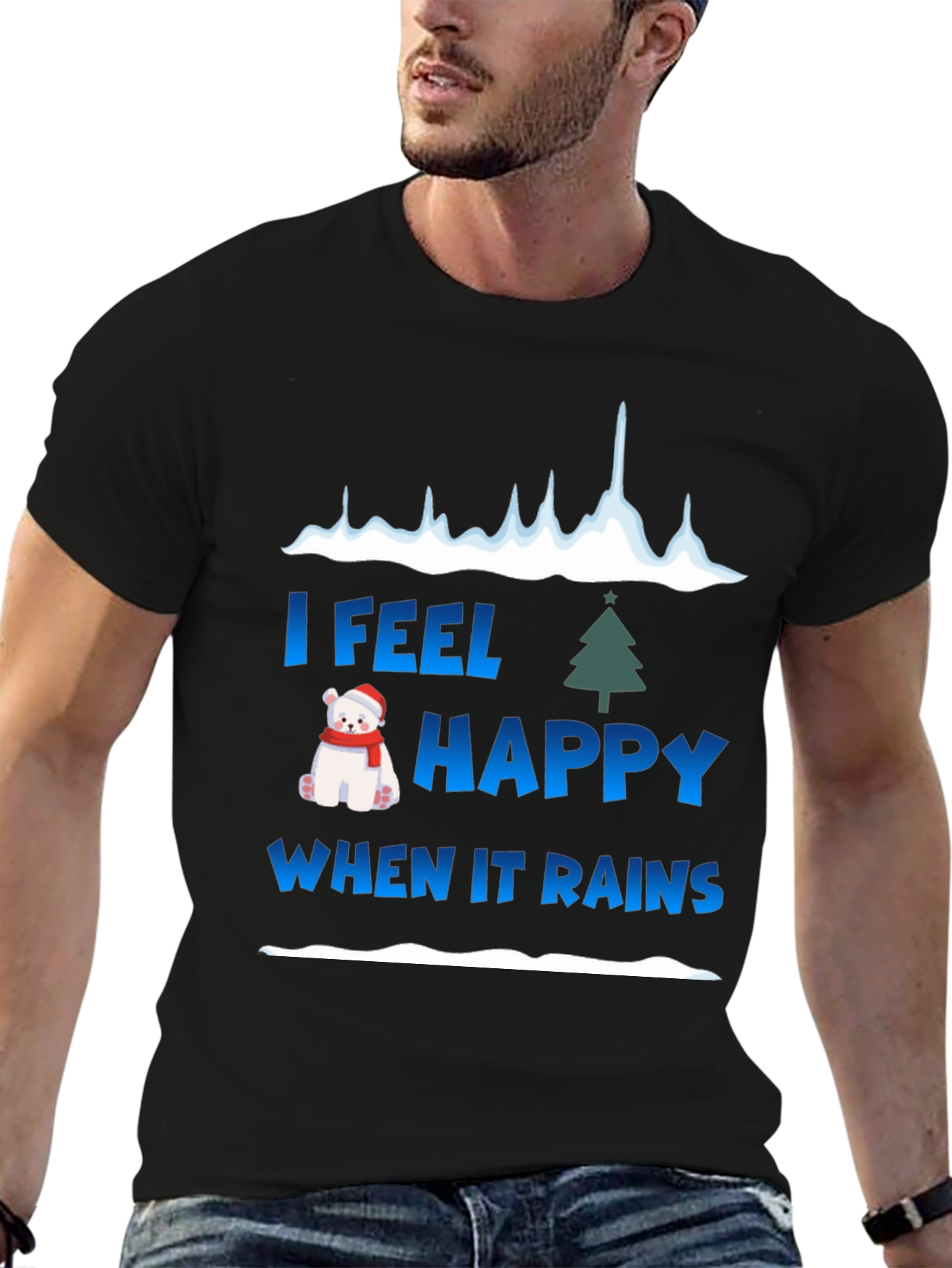 I Feel Happy When It Rains Holiday Graphic Tee