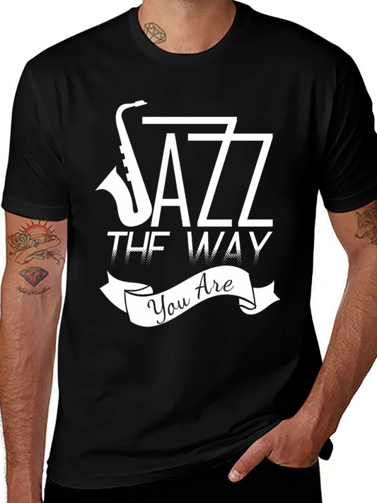 Jazz Music Lover T-Shirt - Be The Way You Are!