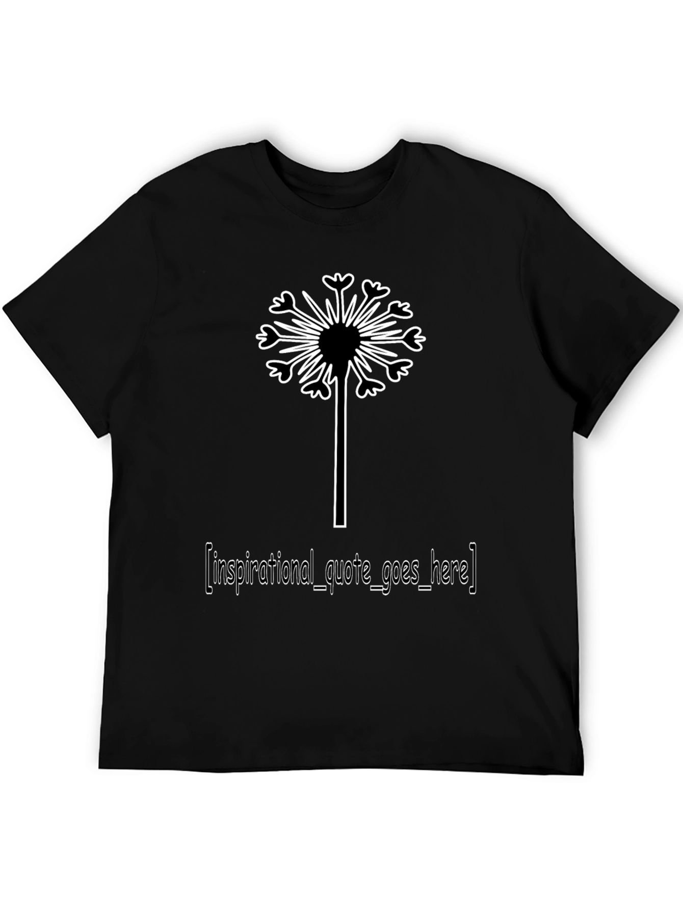 Dandelion Inspirational Quote T-Shirt