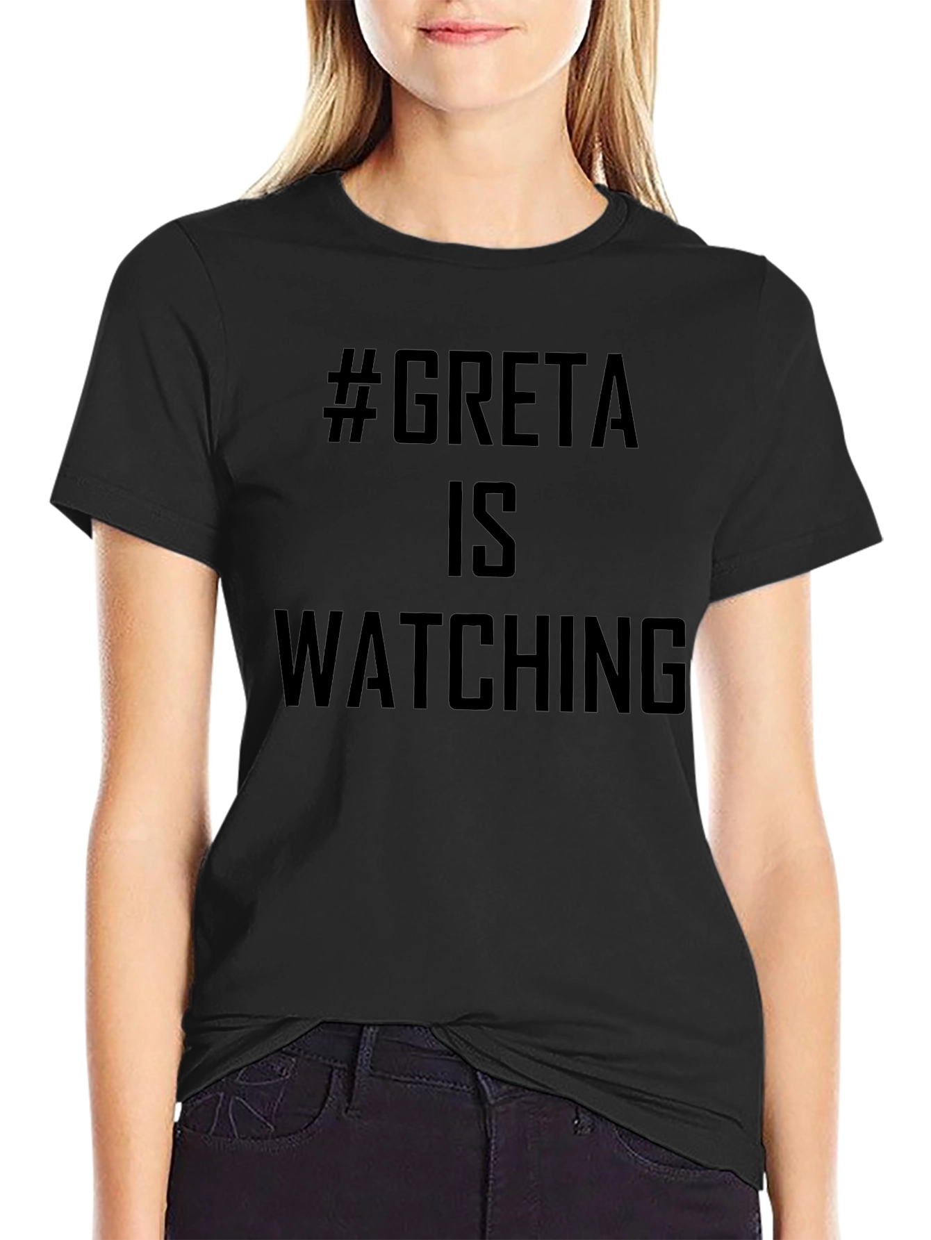 #Greta Is Watching T-Shirt - Black Activist Tee