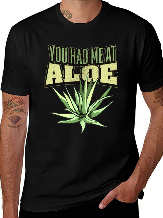 You Had Me At Aloe T-Shirt