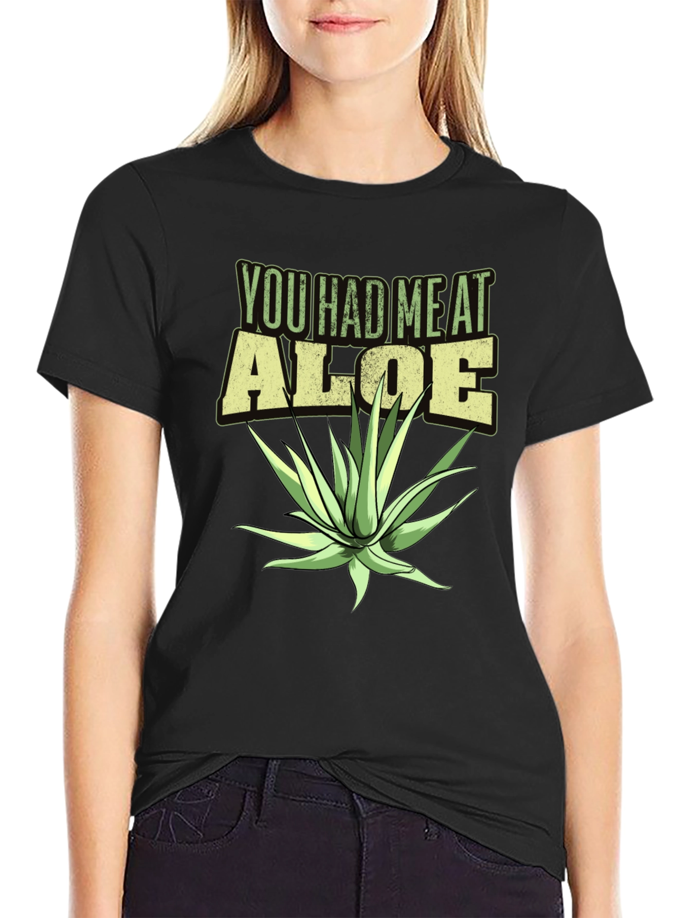 You Had Me At Aloe T-Shirt