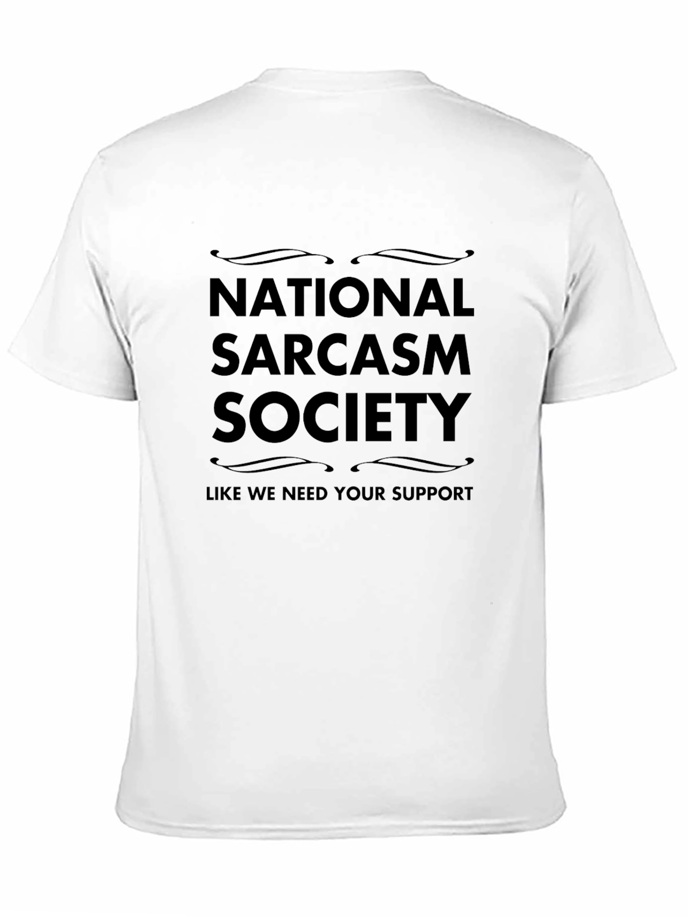 Sarcastic Humor T-Shirt - National Sarcasm Society Tee