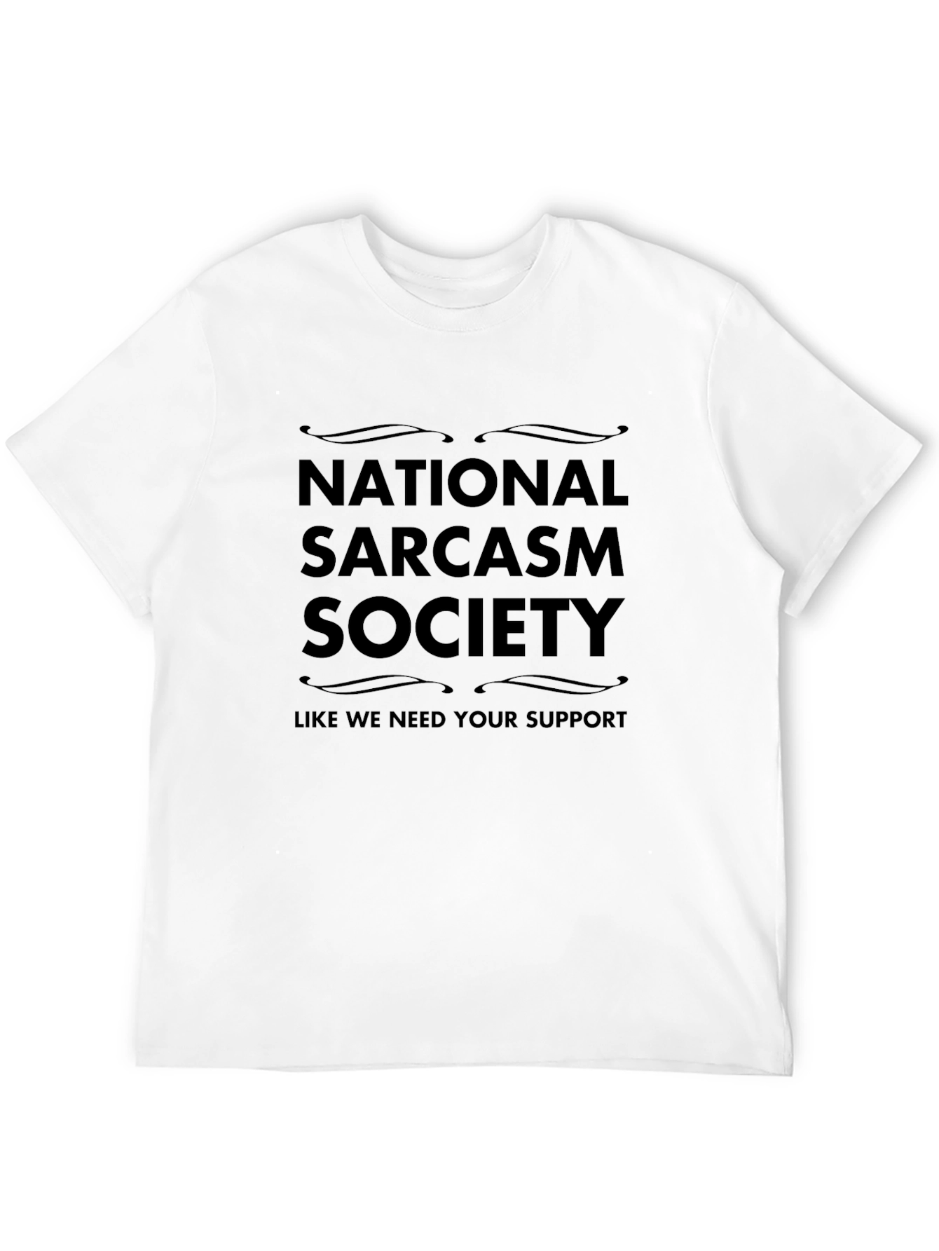 Sarcastic Humor T-Shirt - National Sarcasm Society Tee