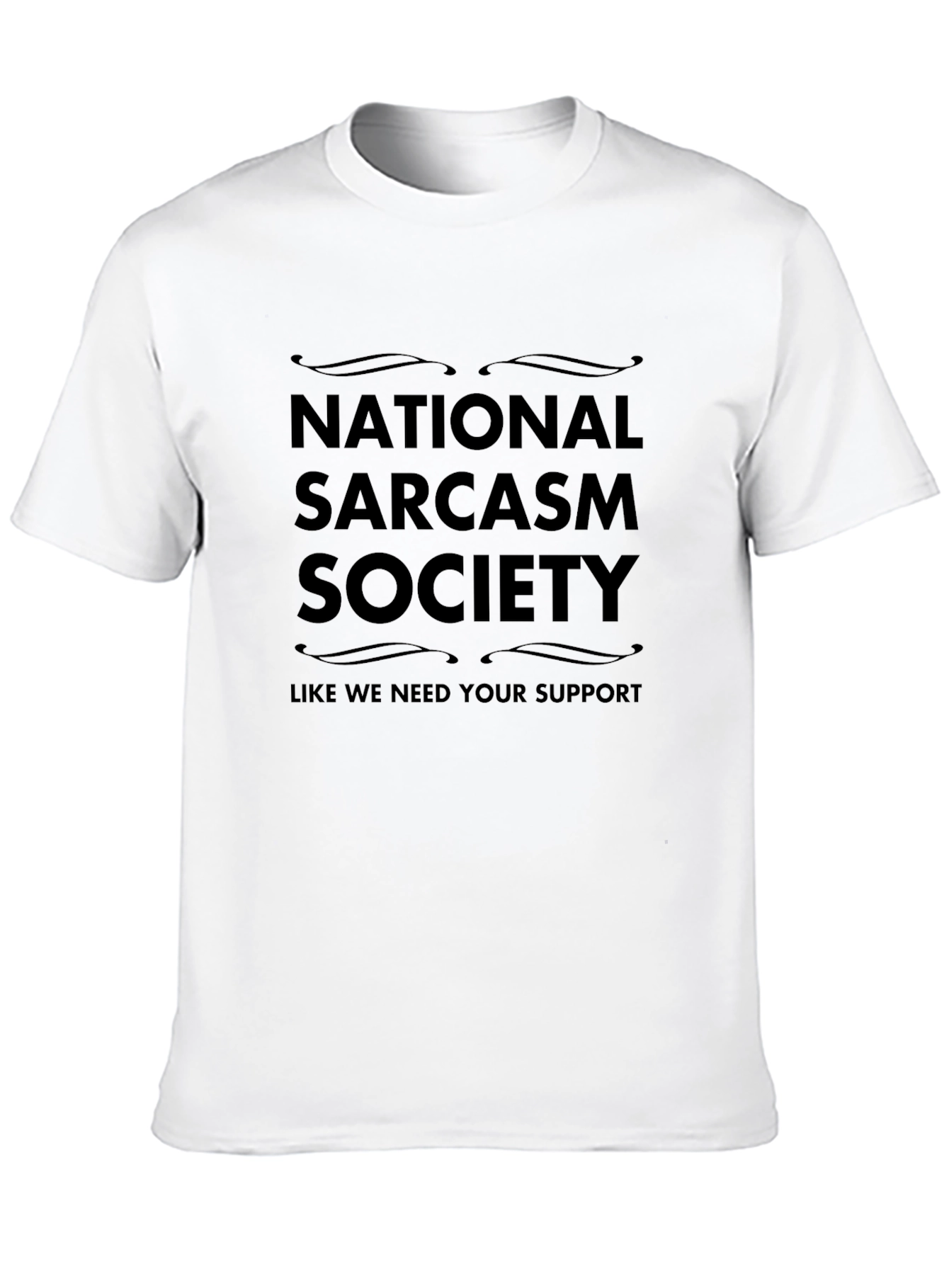 Sarcastic Humor T-Shirt - National Sarcasm Society Tee
