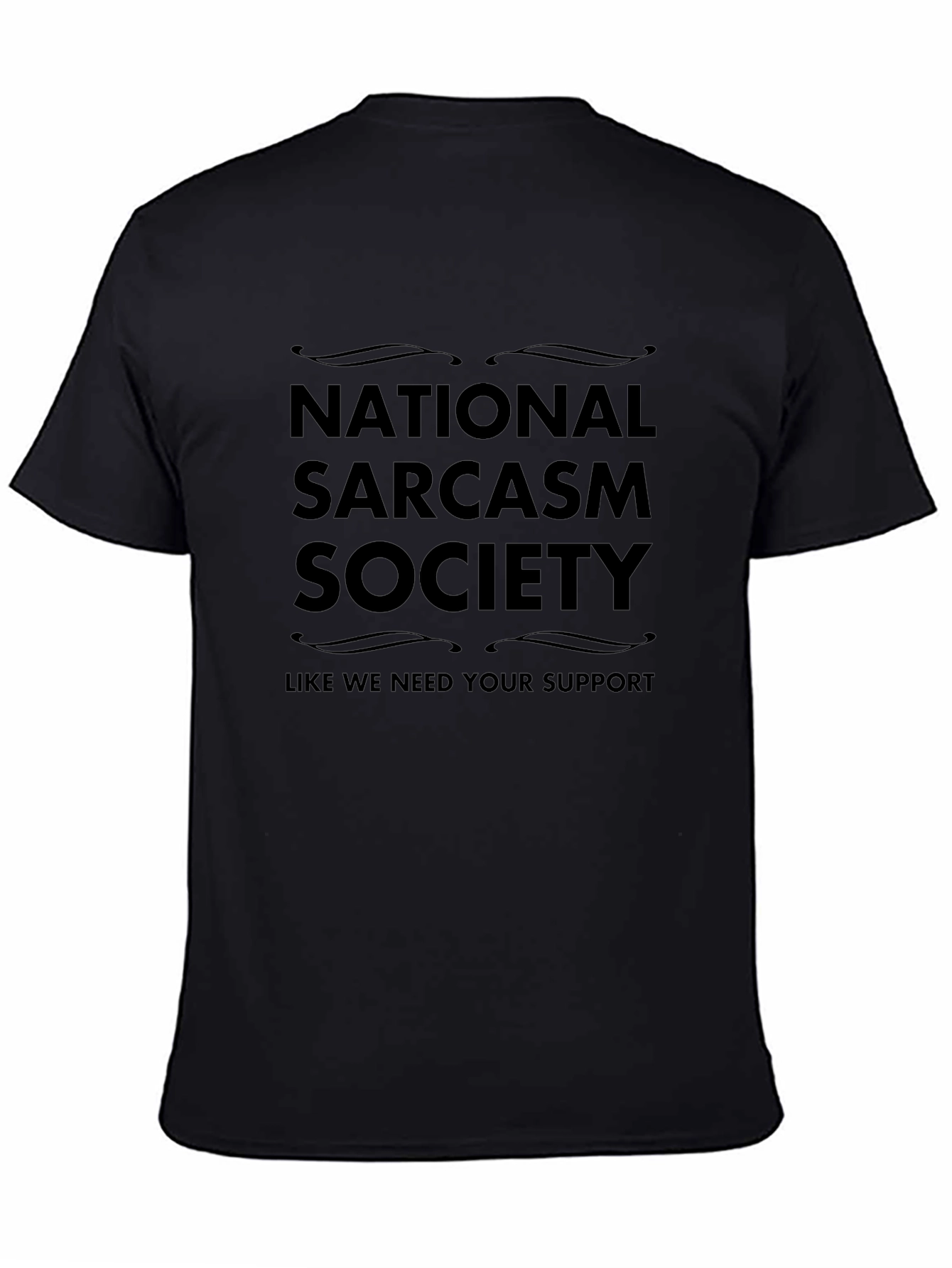 Sarcastic Humor T-Shirt - National Sarcasm Society Tee