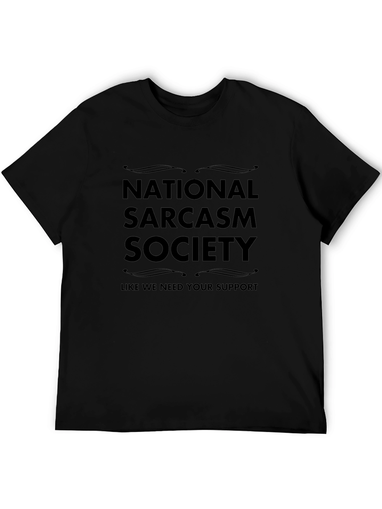 Sarcastic Humor T-Shirt - National Sarcasm Society Tee