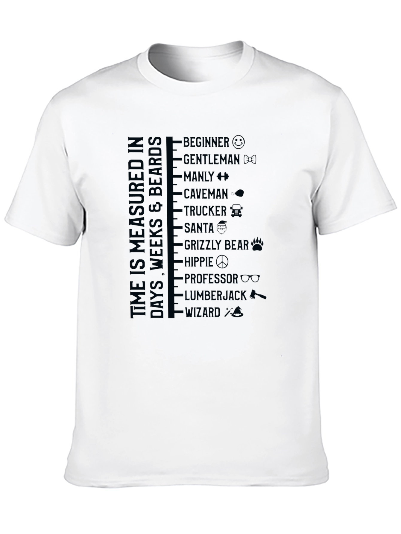 Time is Measured in Beards T-Shirt
