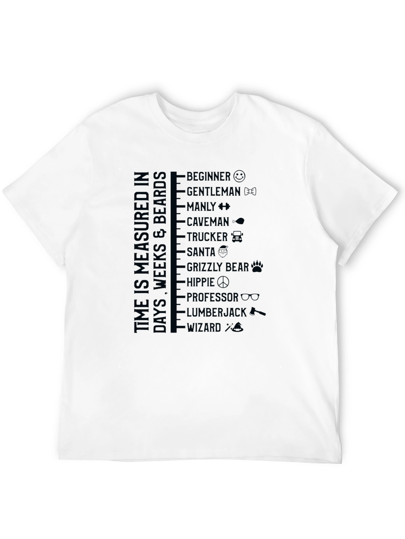 Time is Measured in Beards T-Shirt