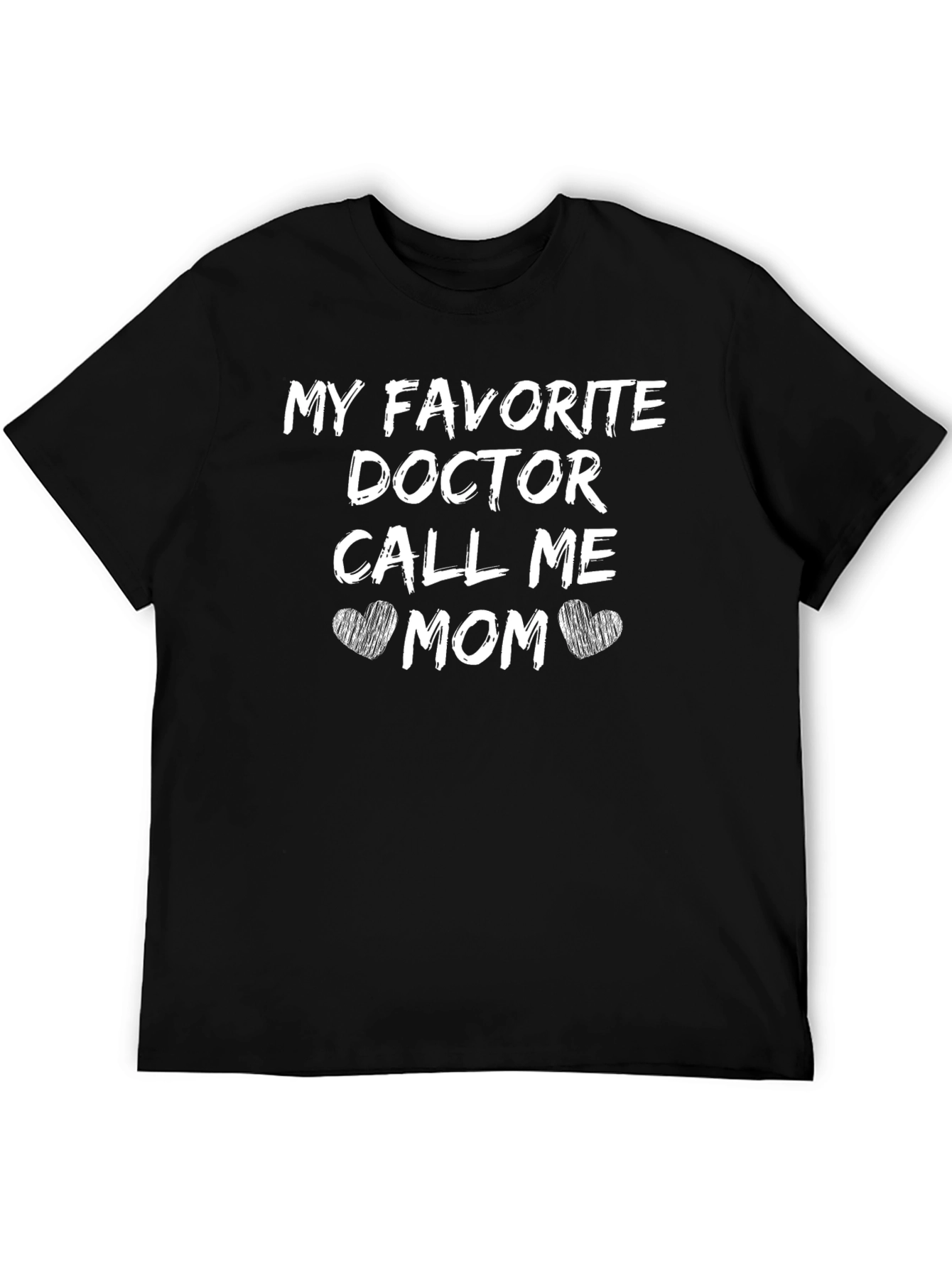My Favorite Doctor Calls Me Mom T-Shirt
