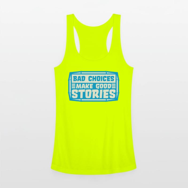 bad decisions great stories