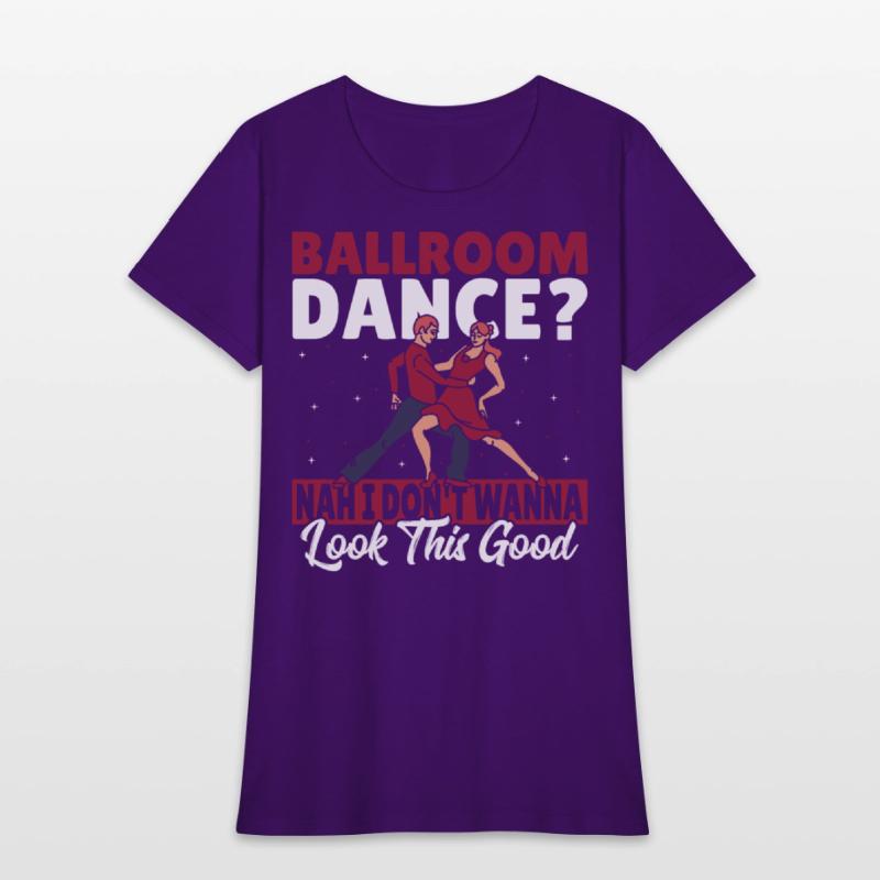 Ballroom Dance I Don't Wanna Look This Good