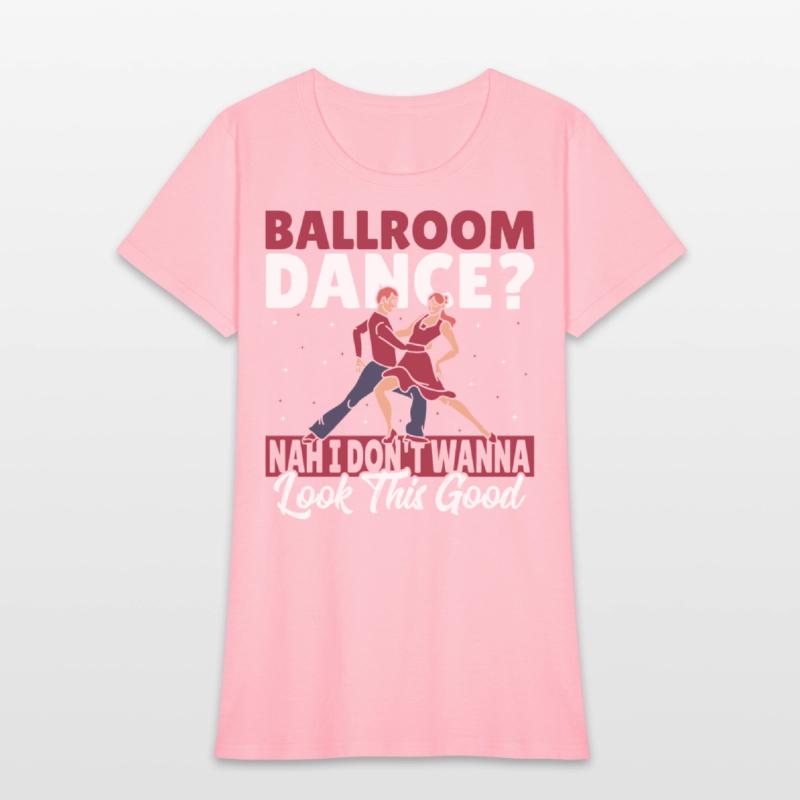 Ballroom Dance I Don't Wanna Look This Good