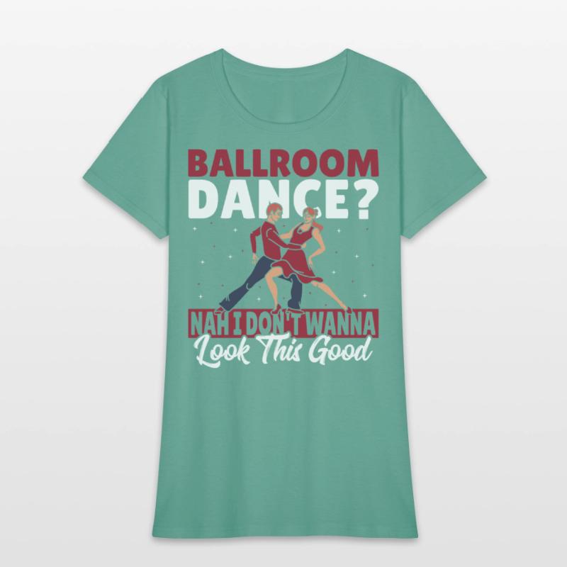 Ballroom Dance I Don't Wanna Look This Good