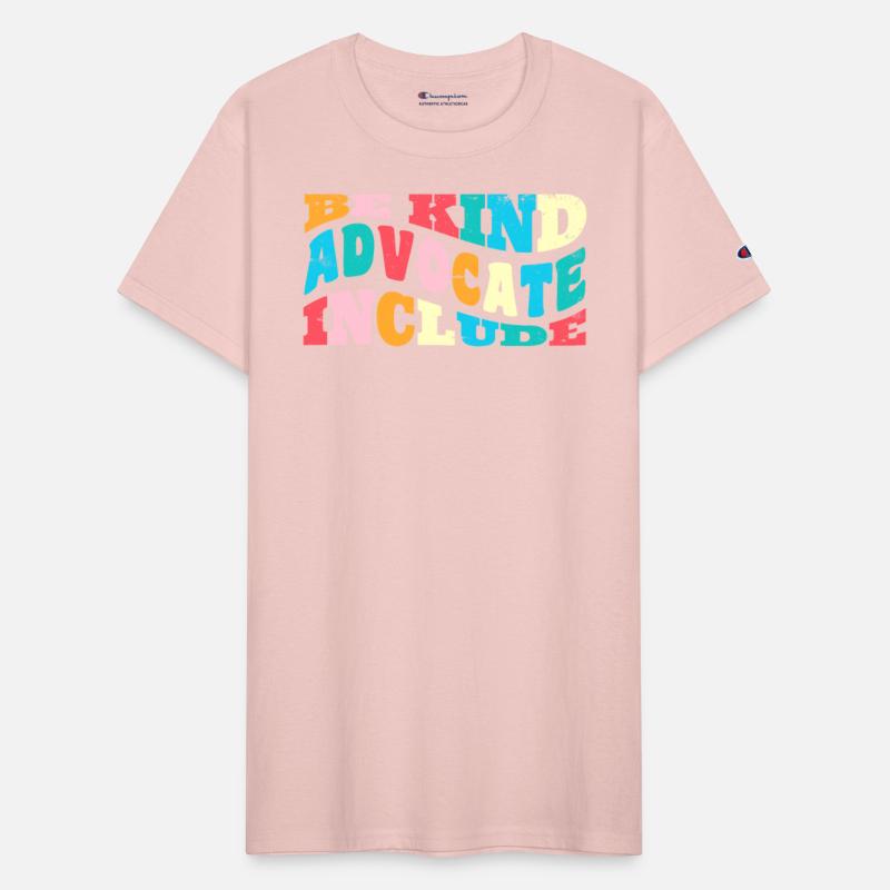 Be Kind Advocate Include acceptance