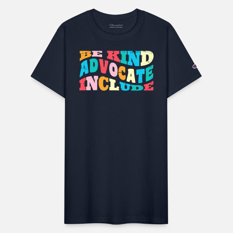 Be Kind Advocate Include acceptance