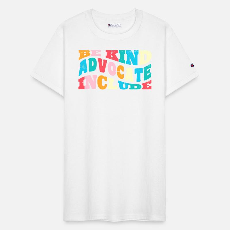 Be Kind Advocate Include acceptance