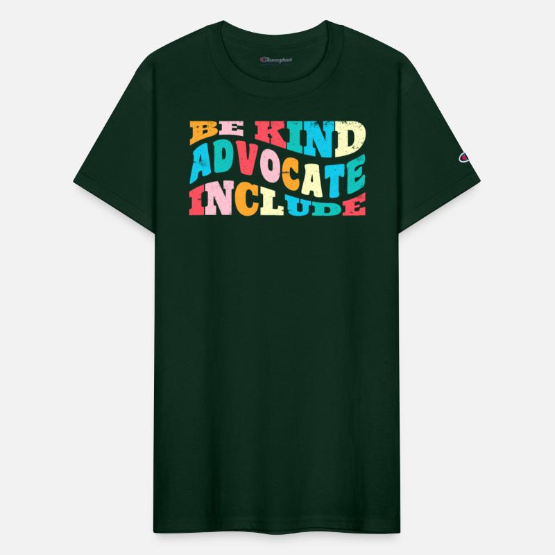 Be Kind Advocate Include acceptance