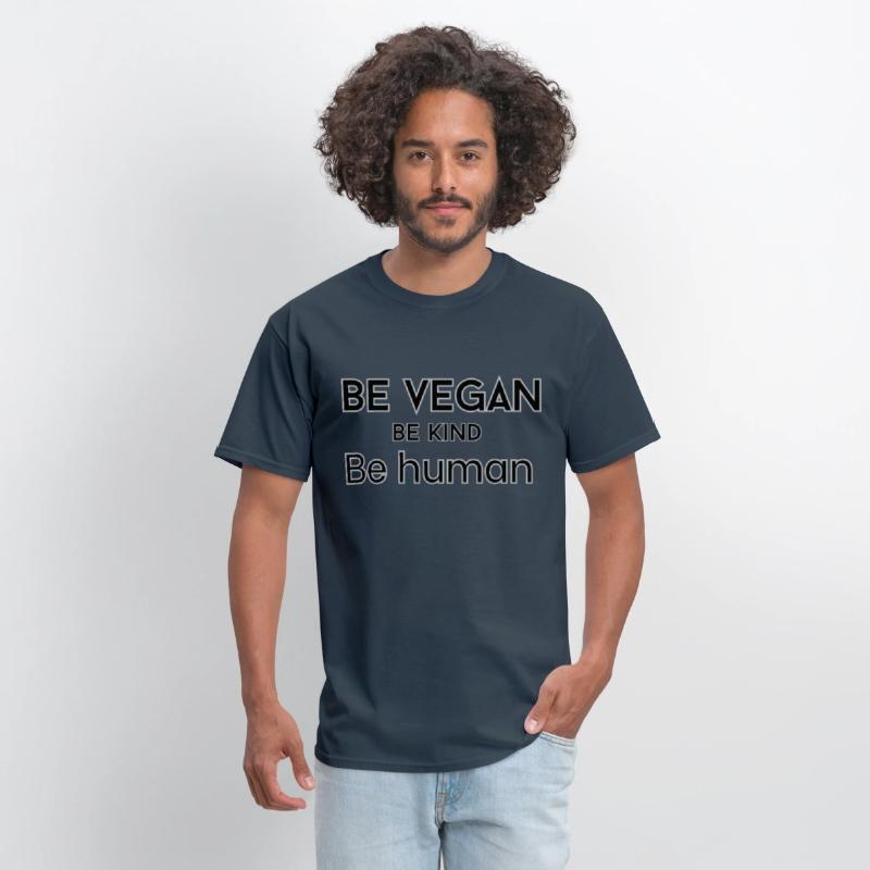 Be vegan be kind be human t-shirts man and woman