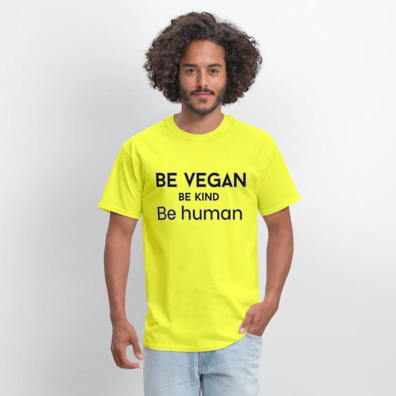 Be vegan be kind be human t-shirts man and woman