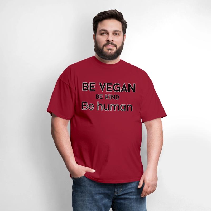 Be vegan be kind be human t-shirts man and woman