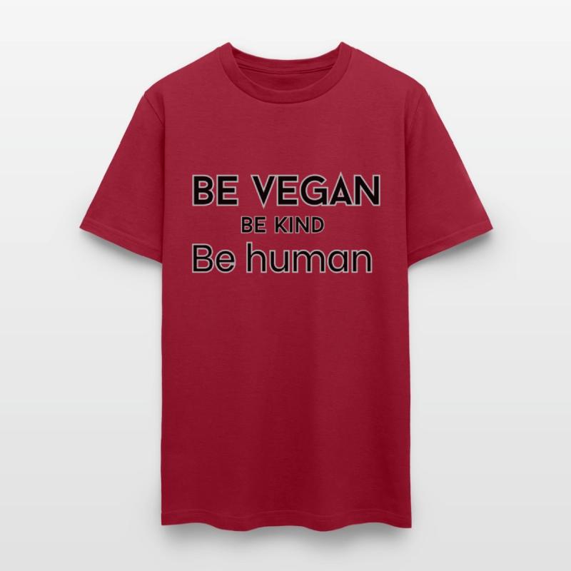 Be vegan be kind be human t-shirts man and woman