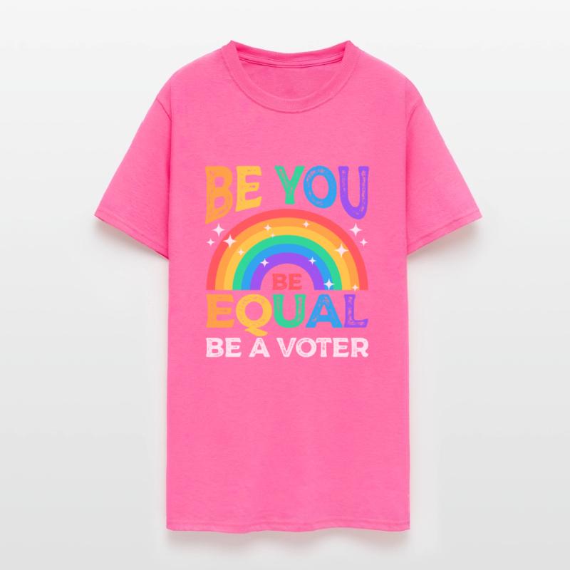 Be You Be Equal Be a Voter Rainbow LGBT Equality