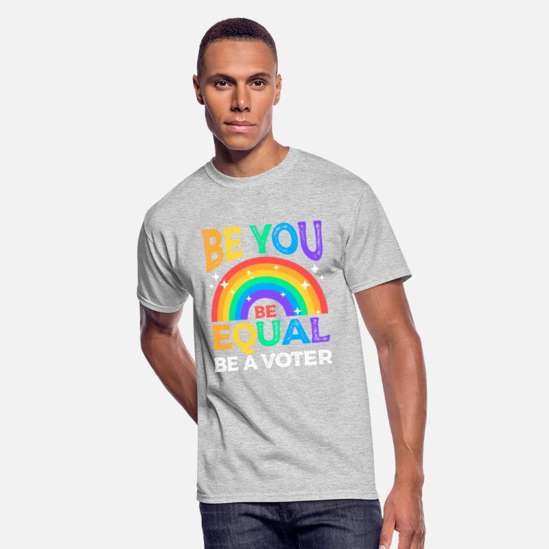 Be You Be Equal Be a Voter Rainbow LGBT Equality