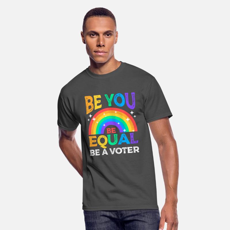 Be You Be Equal Be a Voter Rainbow LGBT Equality