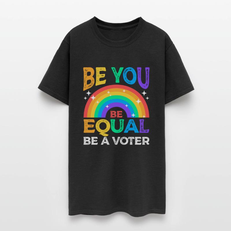 Be You Be Equal Be a Voter Rainbow LGBT Equality