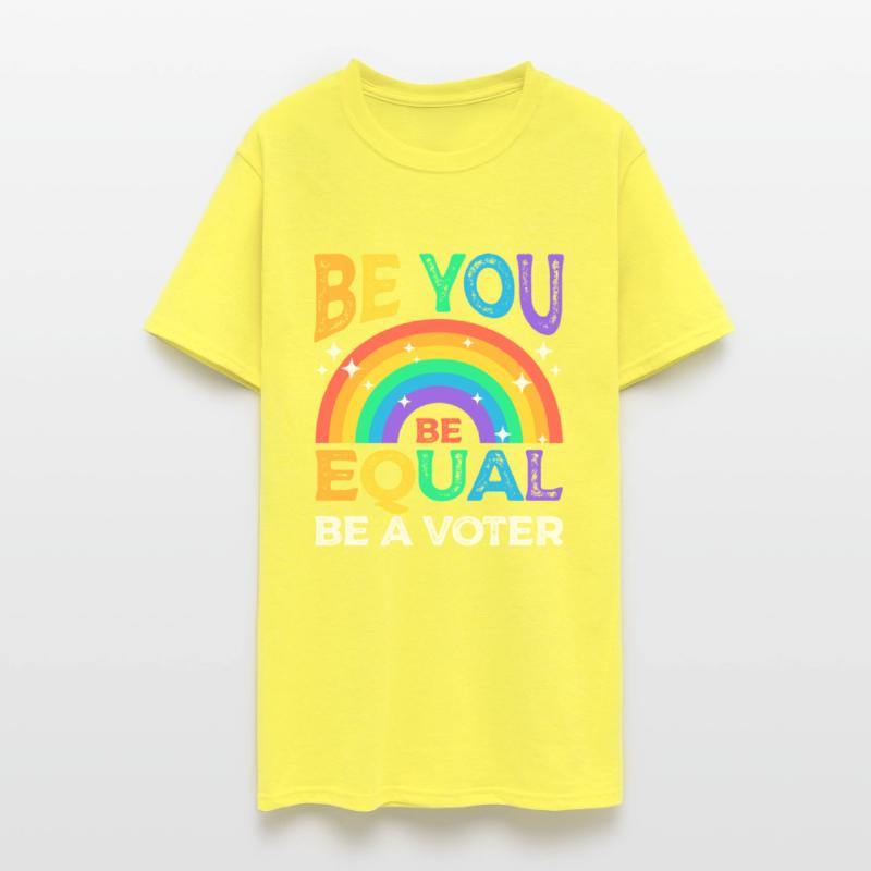 Be You Be Equal Be a Voter Rainbow LGBT Equality