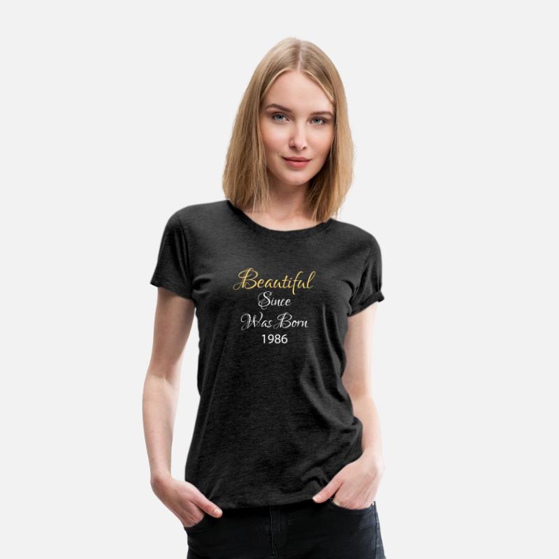 BEAUTIFUL SINCE WAS BORN 1986 SHIRT