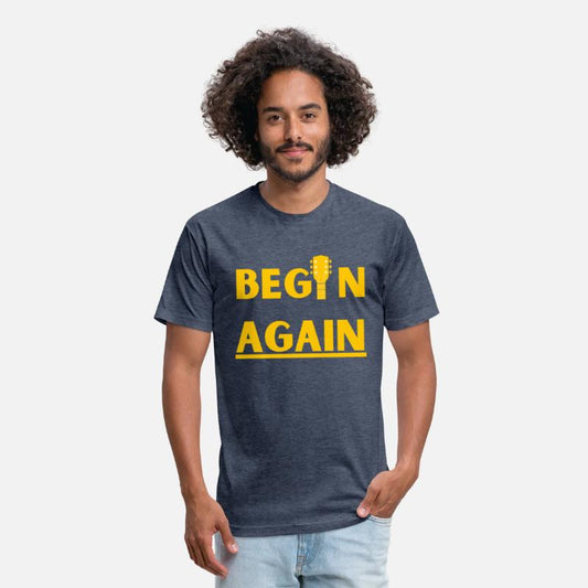 Begin Agian