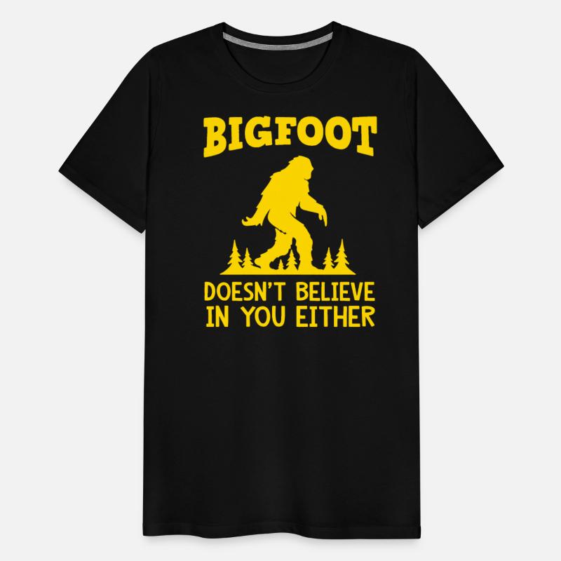 Bigfoot Doesn't Believe In You Either