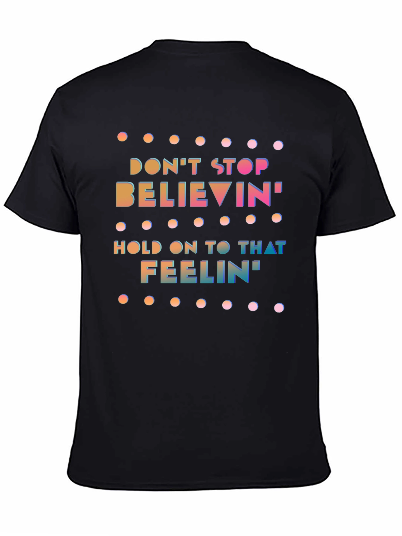 Dont Stop Believin Graphic Tee
