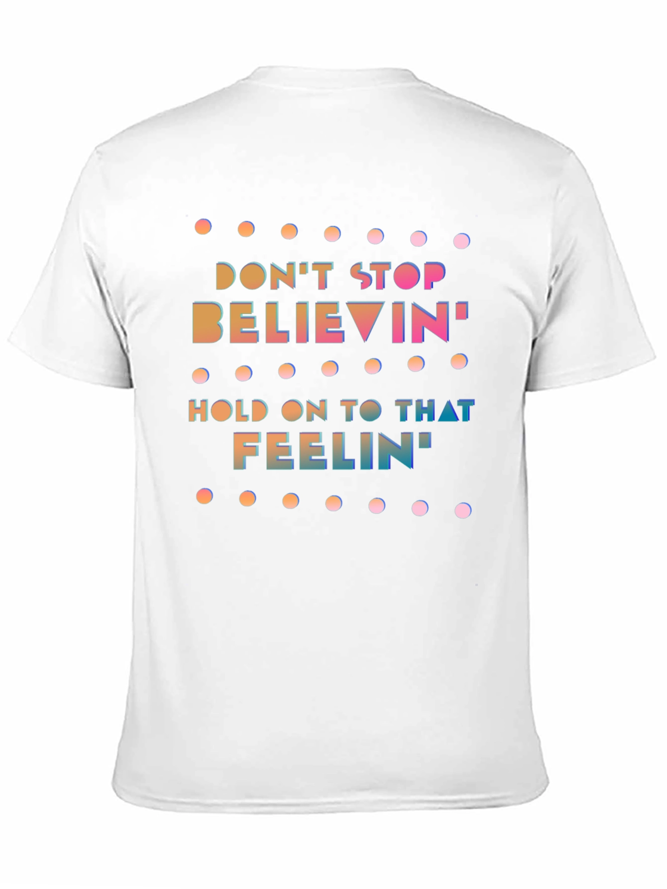 Dont Stop Believin Graphic Tee