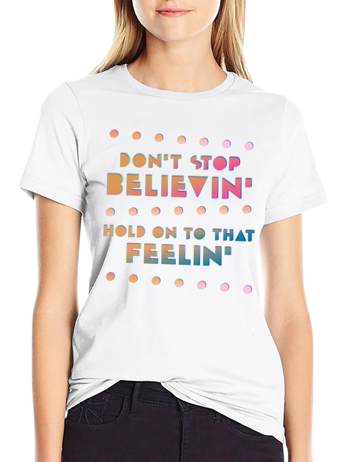 Dont Stop Believin Graphic Tee