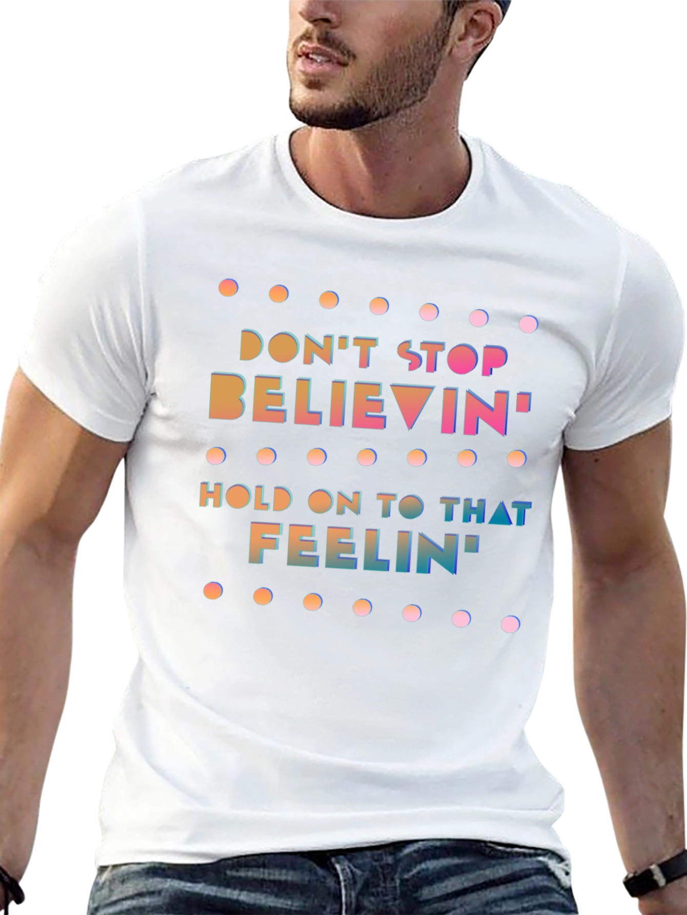Dont Stop Believin Graphic Tee