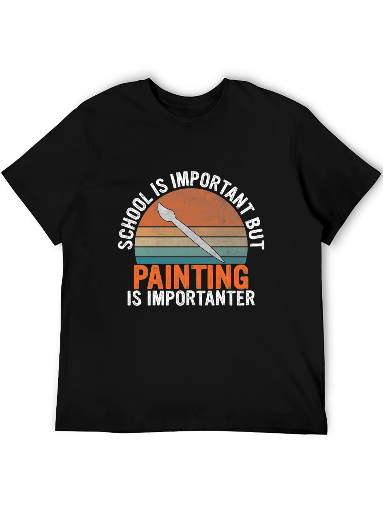 School Important Painting Is Importanter T-Shirt