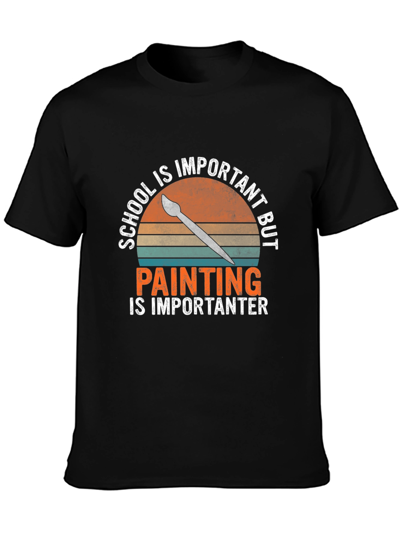 School Important Painting Is Importanter T-Shirt