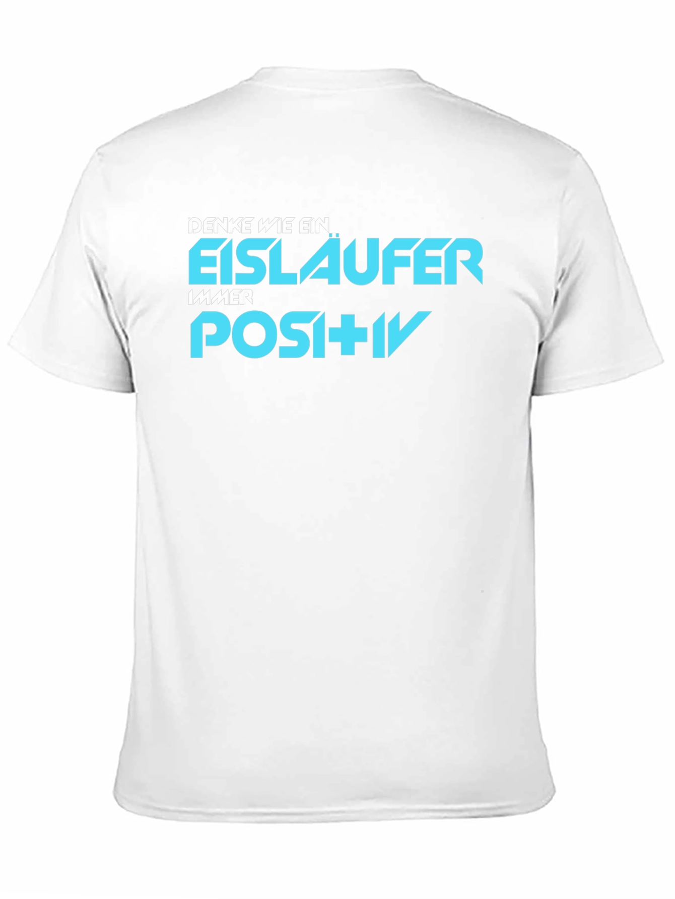 Denke Wie Ein Eisläufer Positive T-Shirt