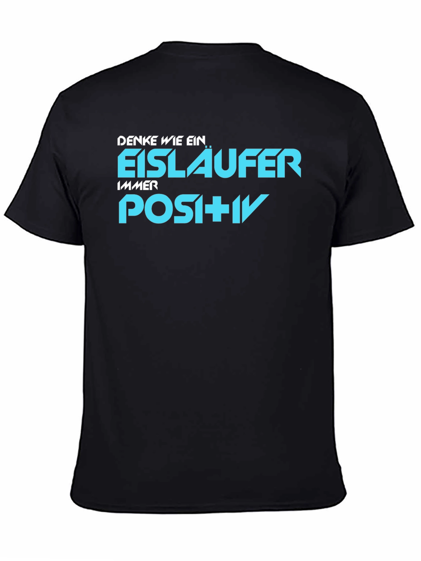 Denke Wie Ein Eisläufer Positive T-Shirt