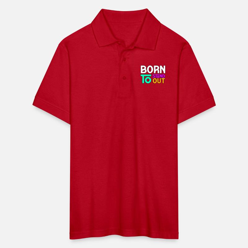 BORN TO STAND OUT TSHIRT SHIRT