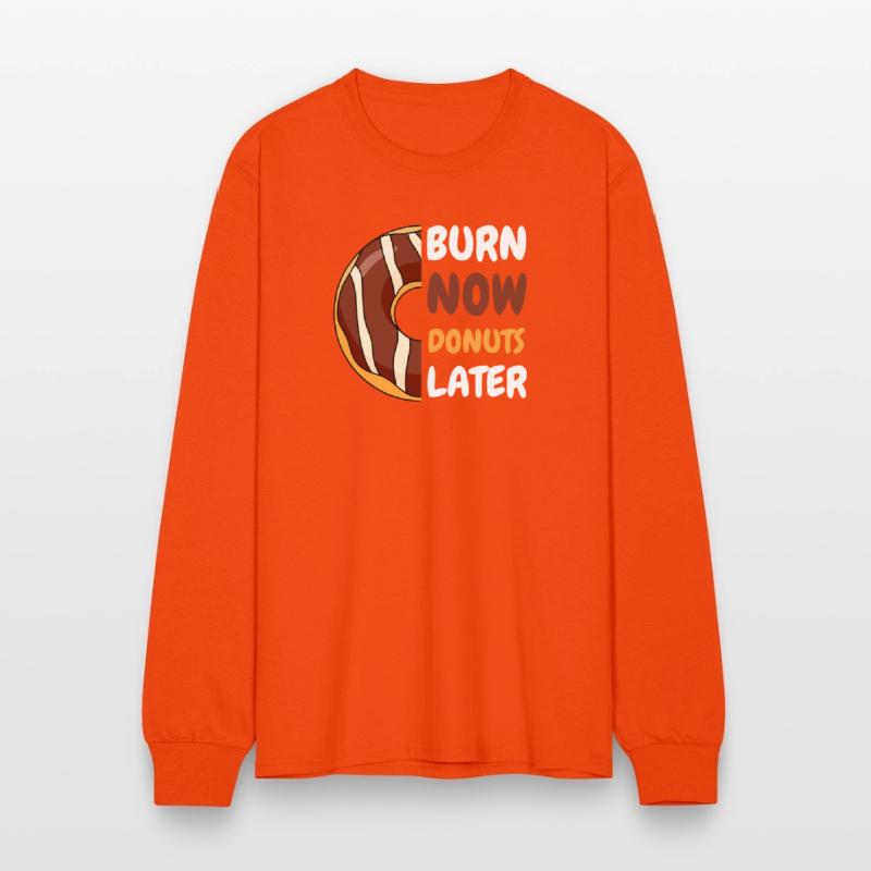 Burn Now, Donuts Later Gym shirt